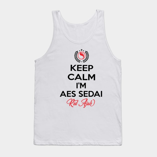 Keep calm im aes sedai  red ajah - tar avalon - the Wheel of Time Tank Top by whatyouareisbeautiful